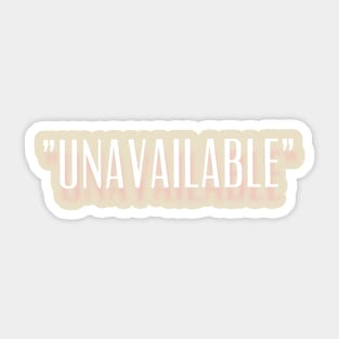 "Unavailable" New Design Sticker